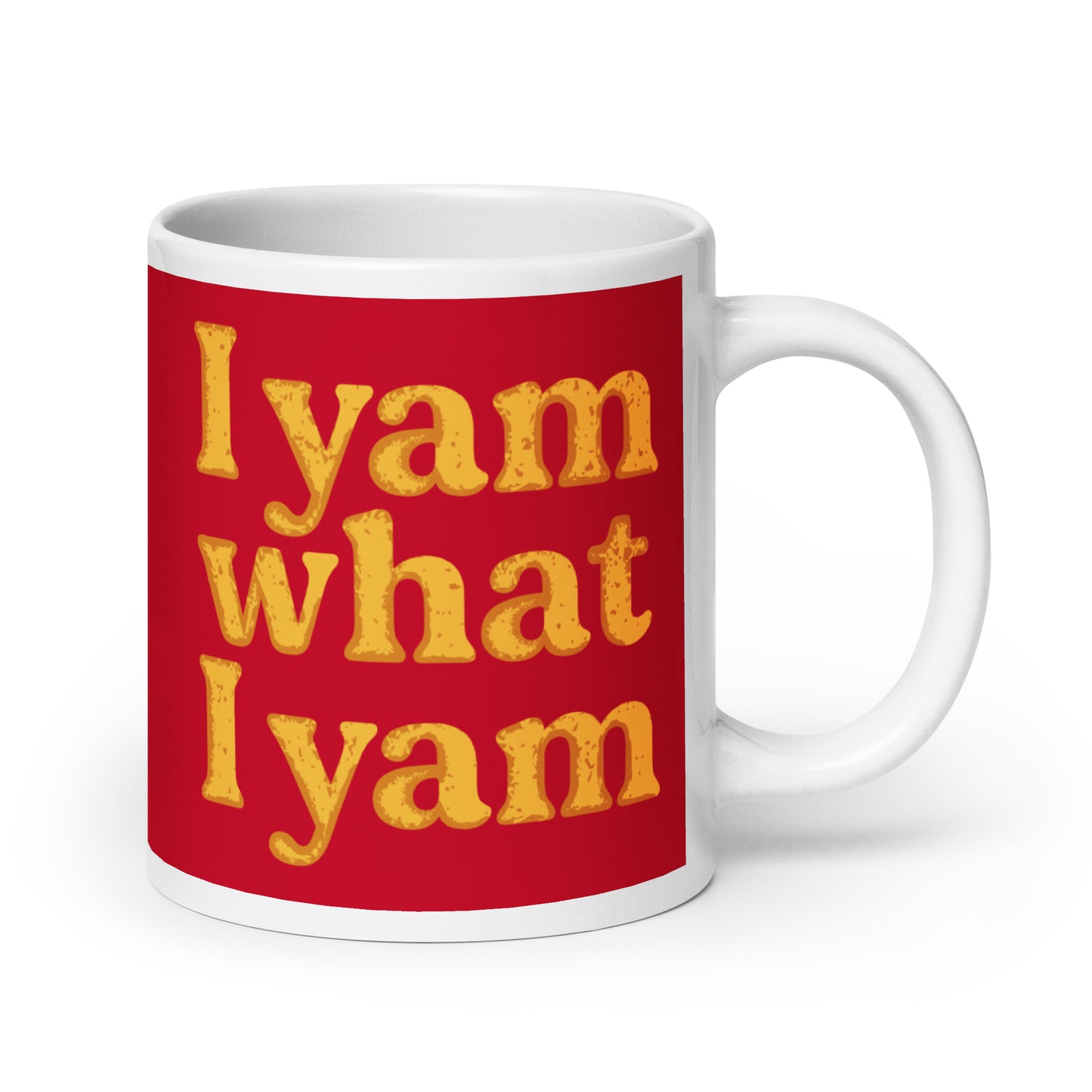 I Yam What I Yam Mug