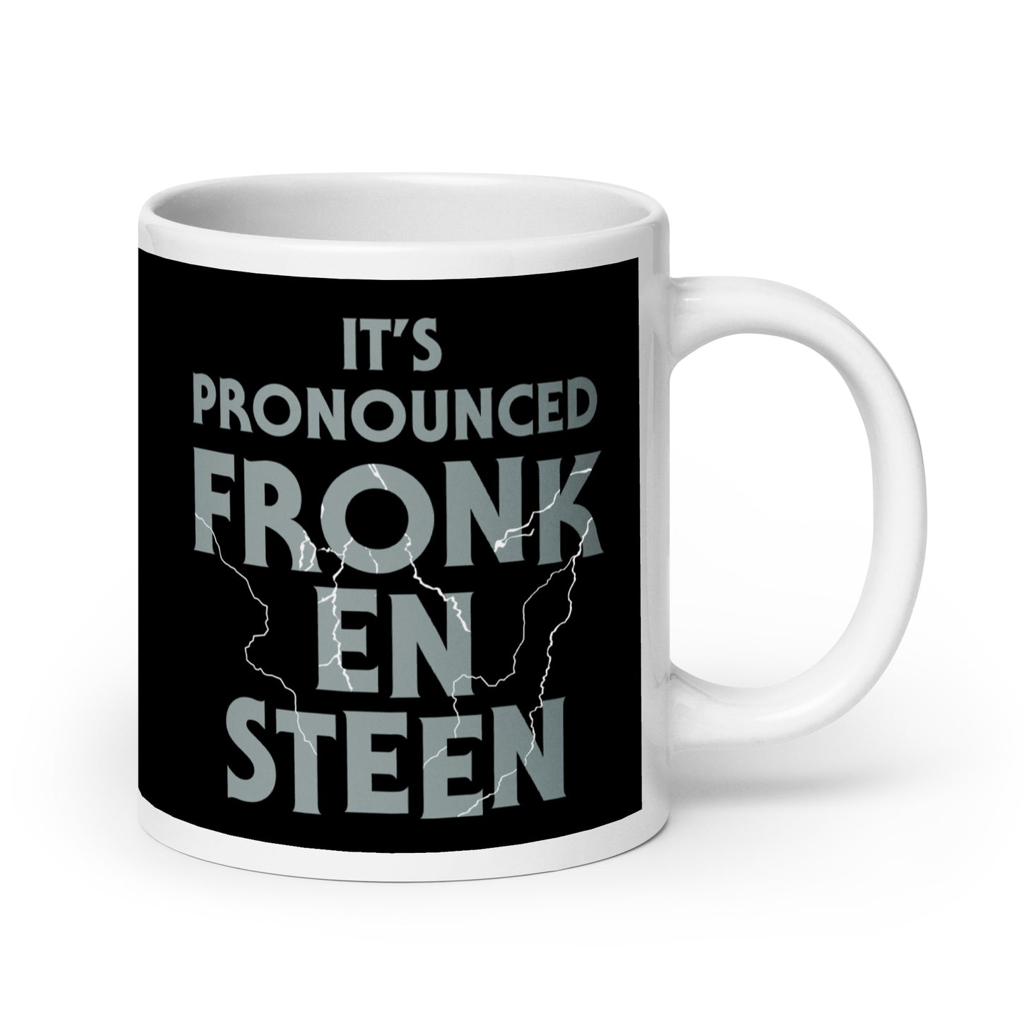 It's Pronounced Fronk-En-Steen Mug