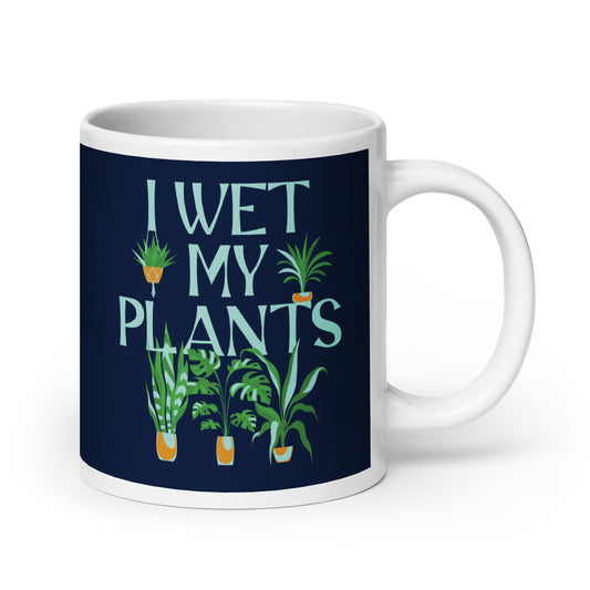 I Wet My Plants Mug