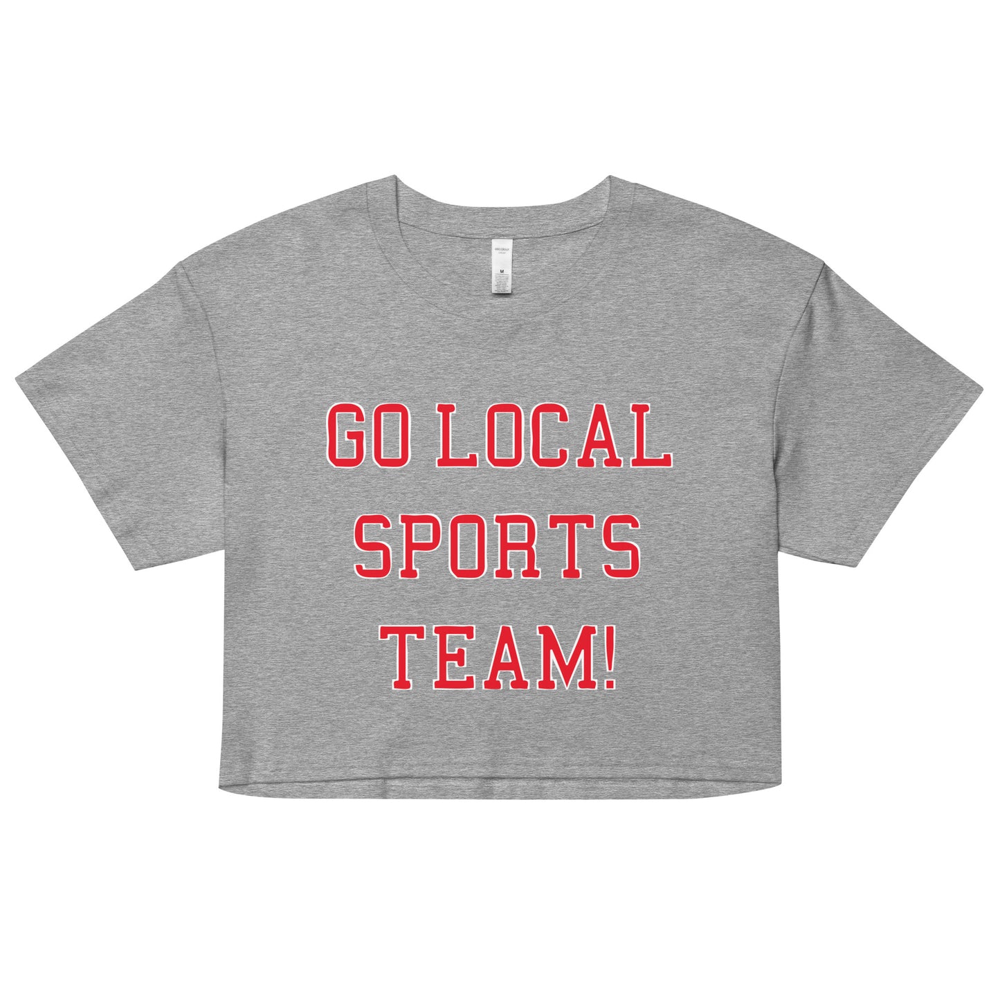 Go Local Sports Team! Women's Crop Tee