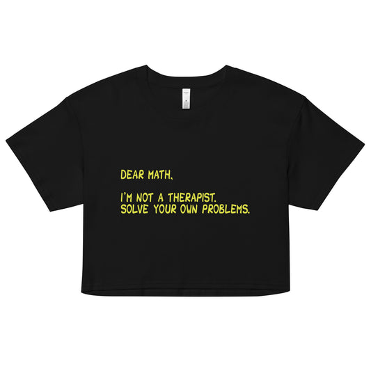 Dear Math, I'm Not A Therapist Women's Crop Tee