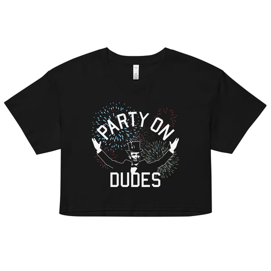 Party On Dudes Women's Crop Tee