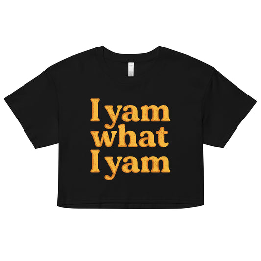 I Yam What I Yam Women's Crop Tee