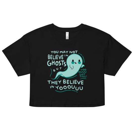 You May Not Believe In Ghosts Women's Crop Tee