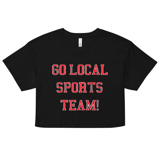 Go Local Sports Team! Women's Crop Tee