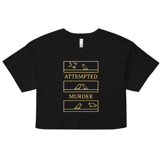 Attempted Murder Women's Crop Tee