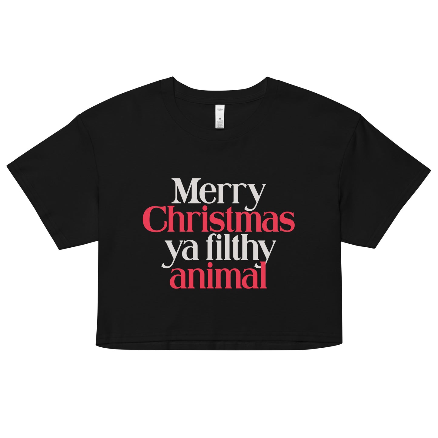 Merry Christmas Ya Filthy Animal Women's Crop Tee