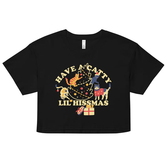 Have A Catty Lil Hissma Women's Crop Tee