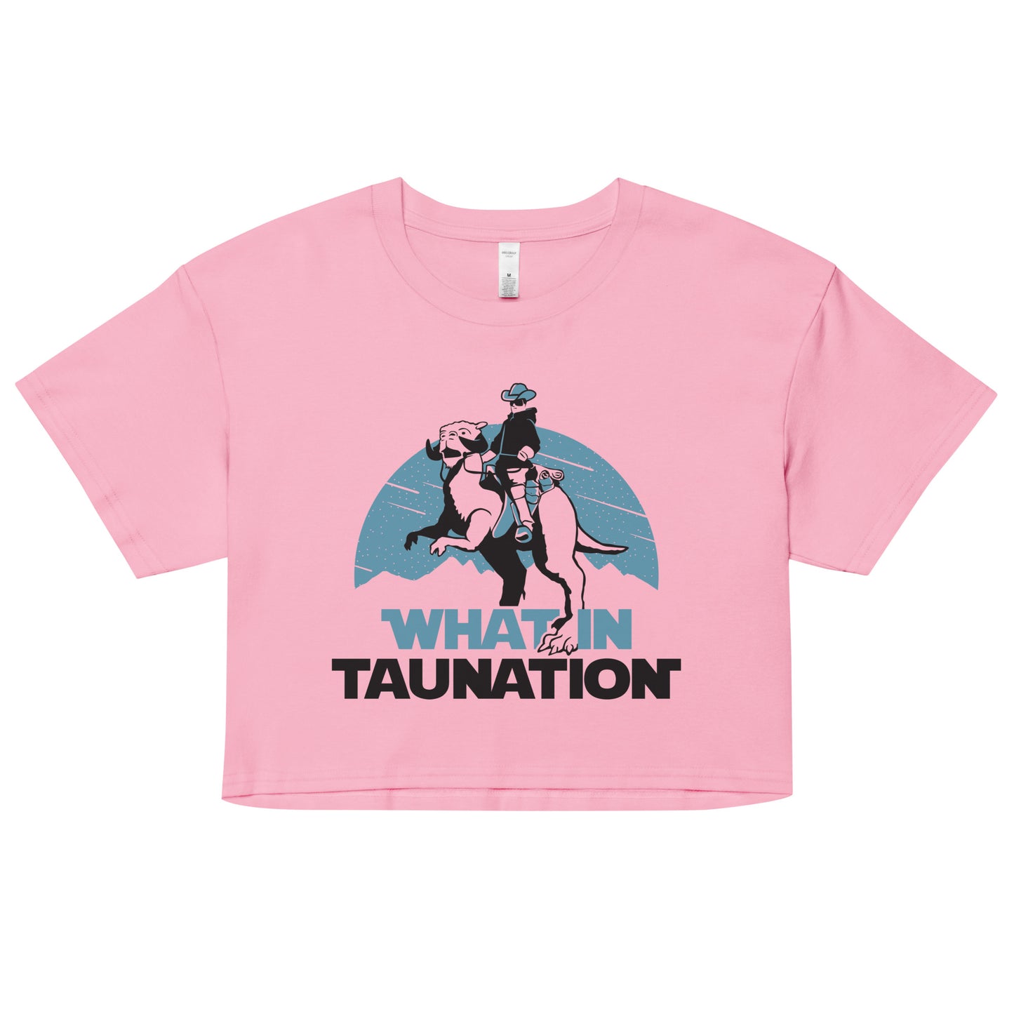 What In Taunation Women's Crop Tee