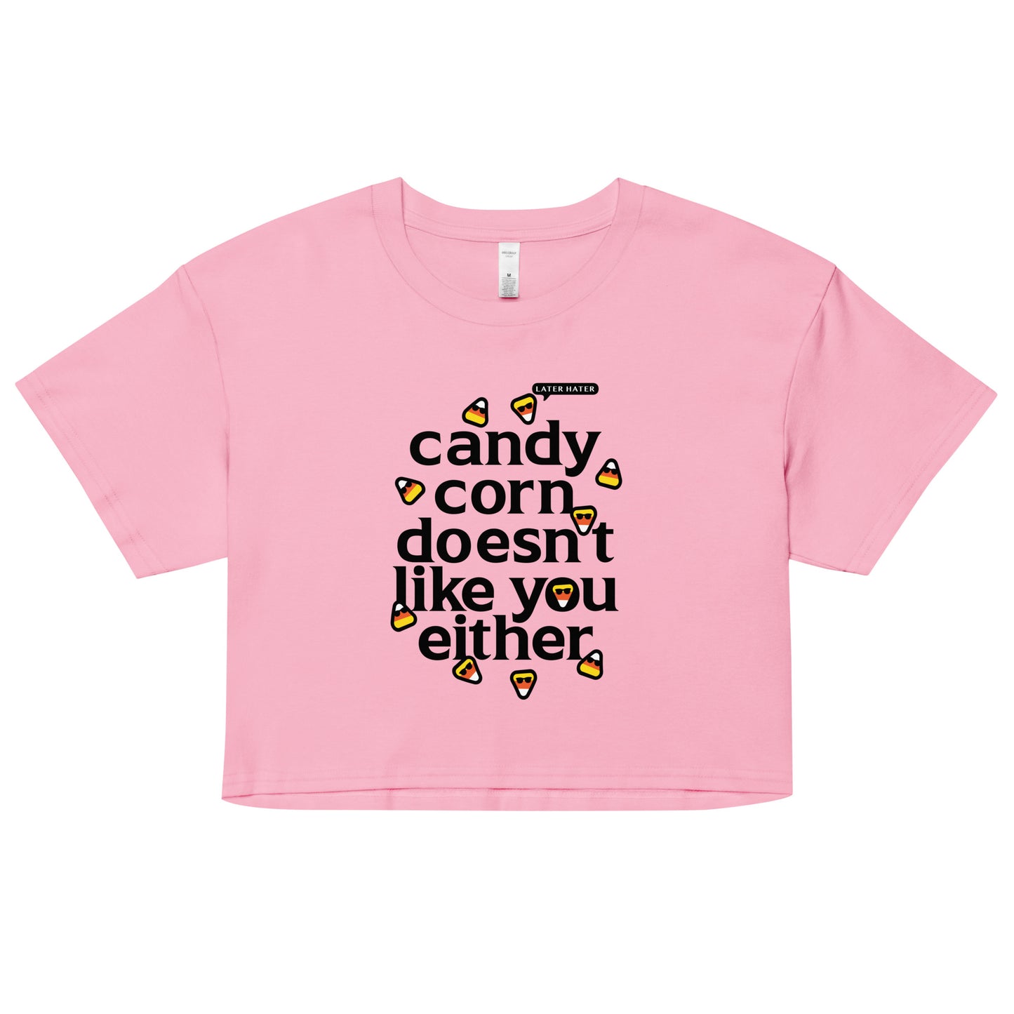 Candy Corn Doesn't Like You Either Women's Crop Tee