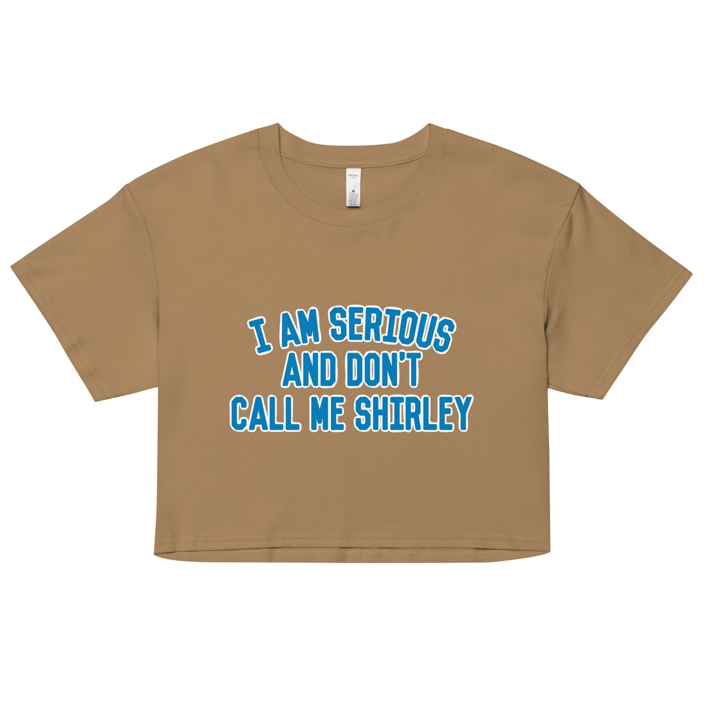 I Am Serious, And Don't Call Me Shirley Women's Crop Tee