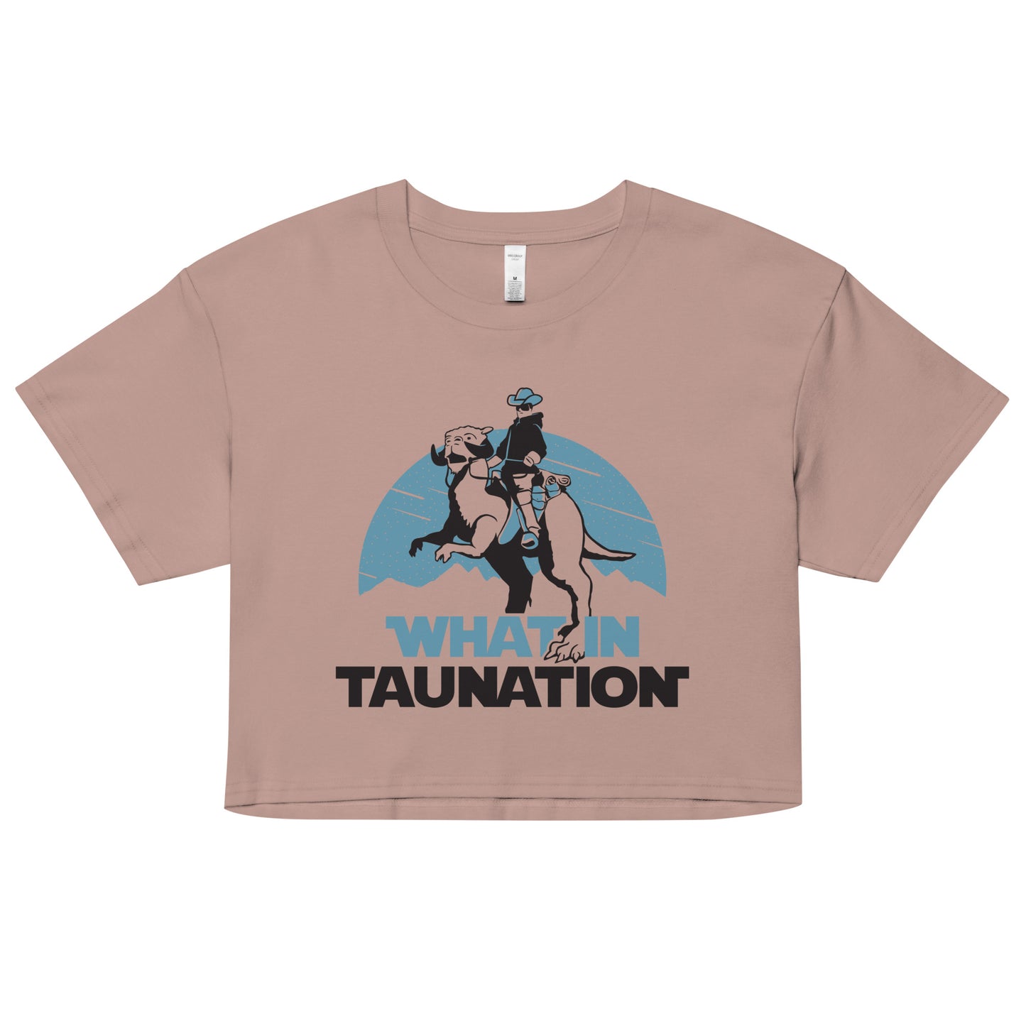 What In Taunation Women's Crop Tee