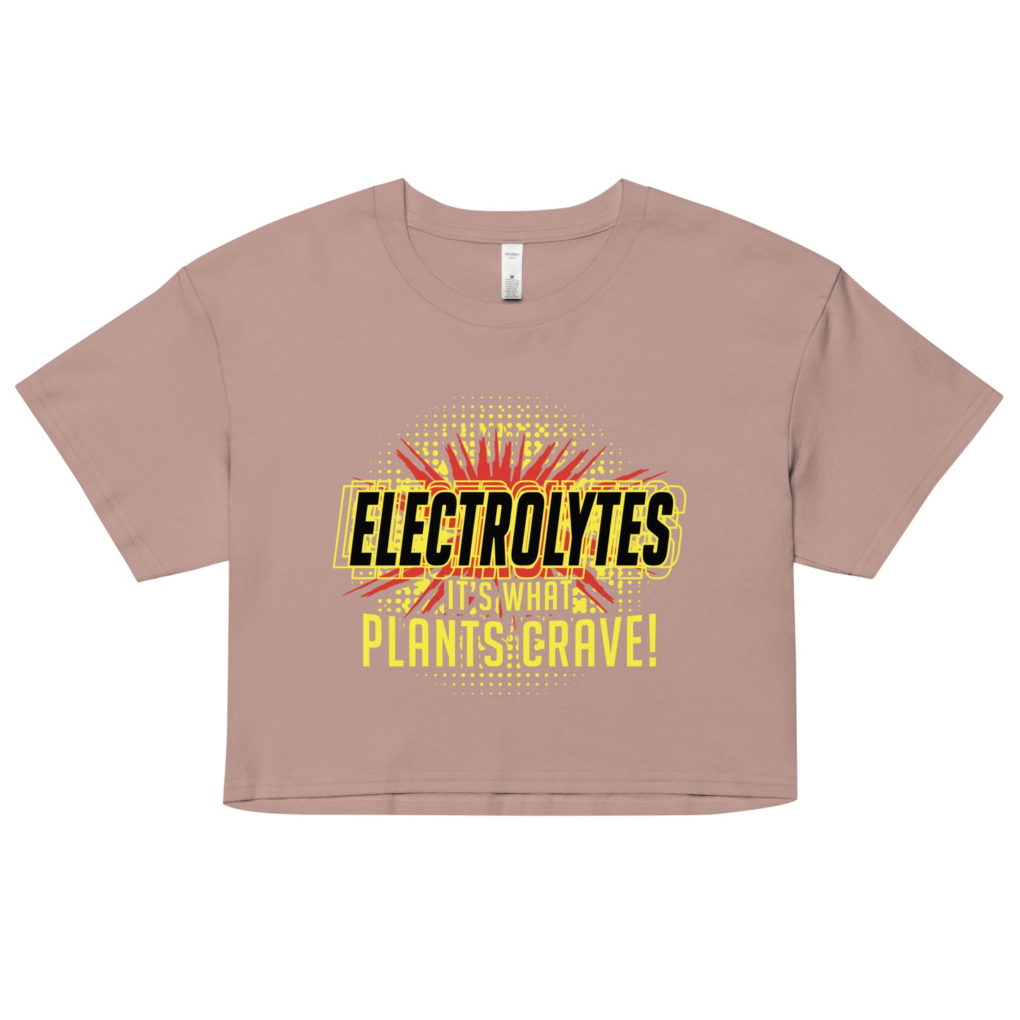 Electrolytes, It's What Plants Crave! Women's Crop Tee