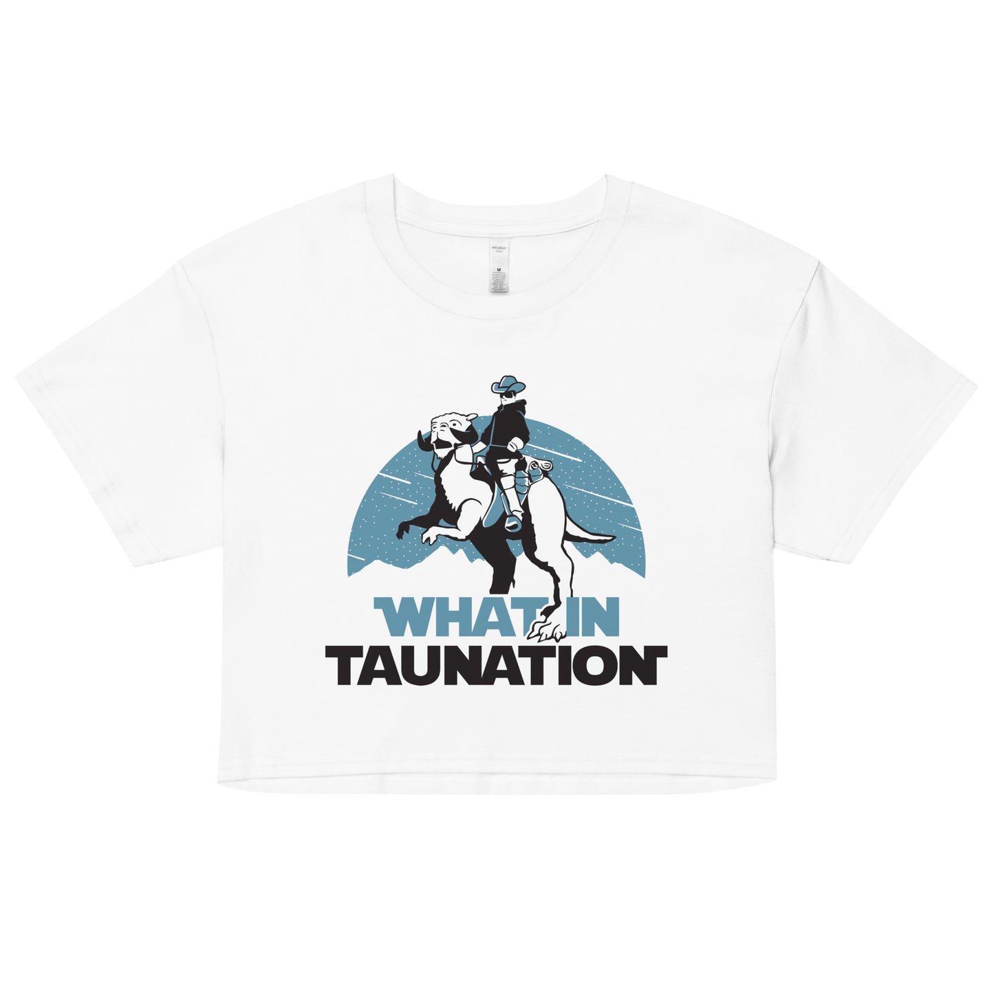 What In Taunation Women's Crop Tee