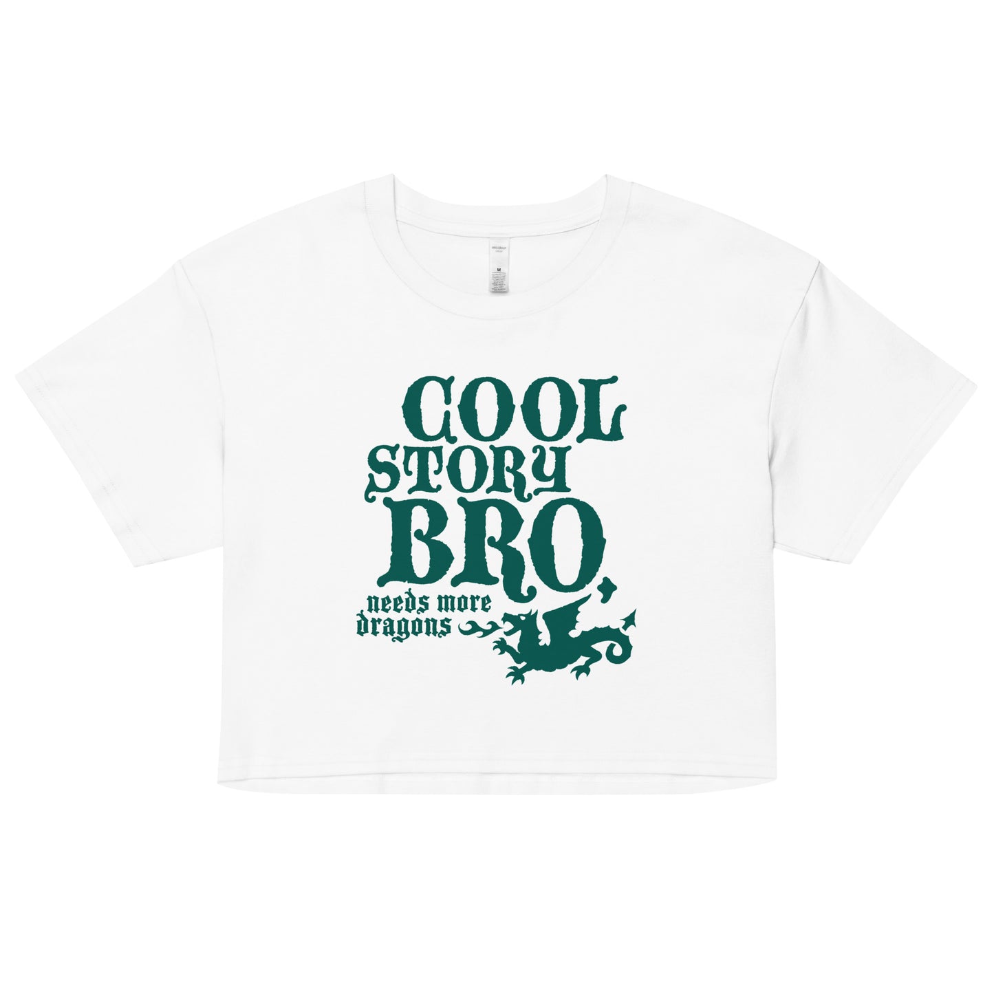 Cool Story Bro, Needs More Dragons Women's Crop Tee