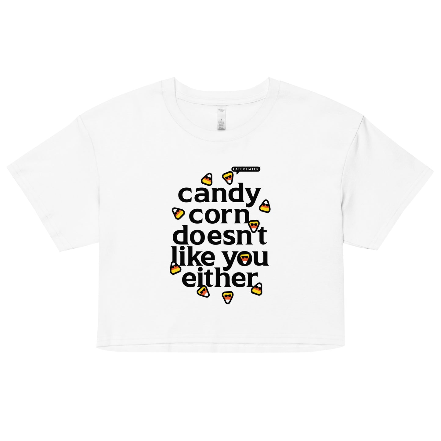 Candy Corn Doesn't Like You Either Women's Crop Tee