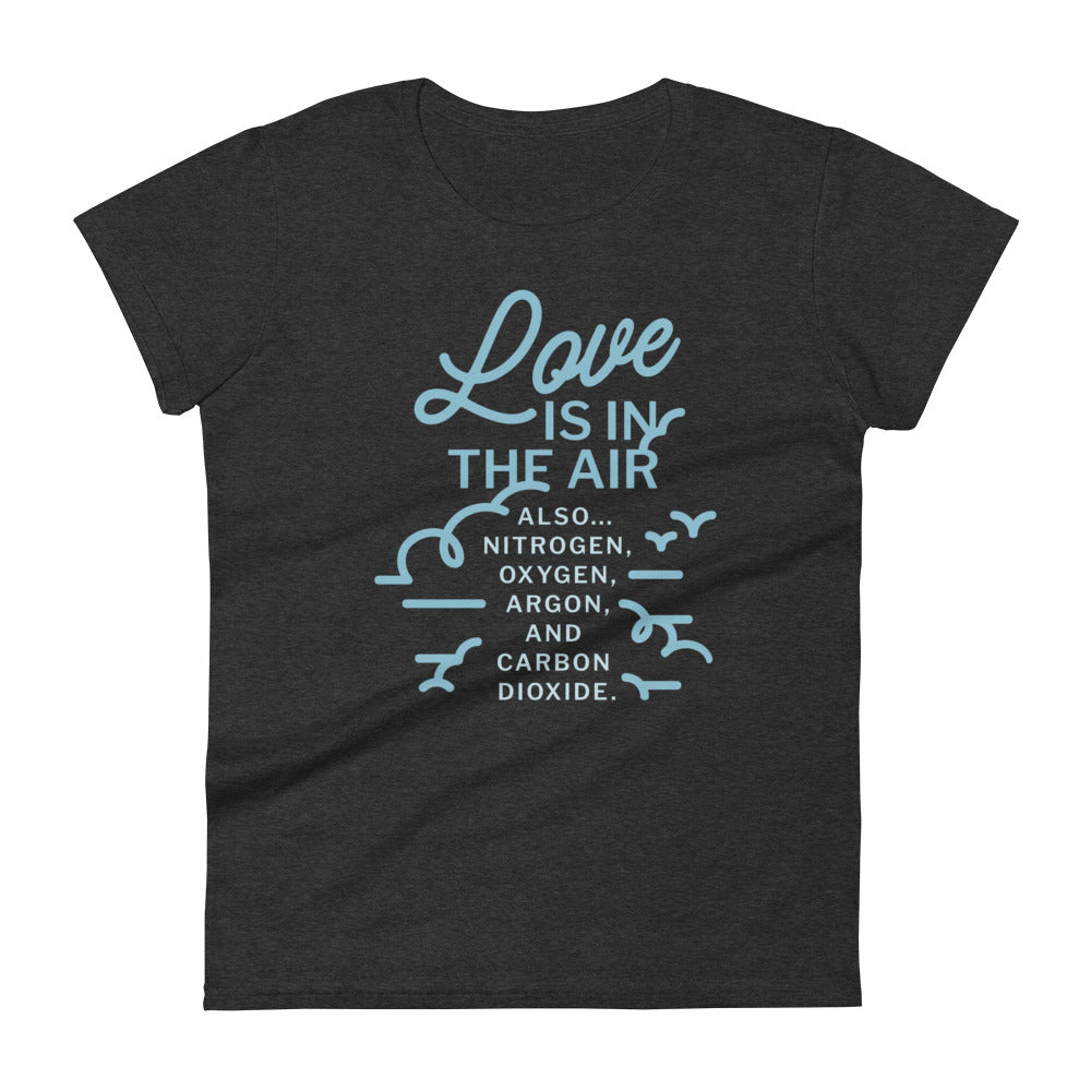 Love Is In The Air Women's Signature Tee