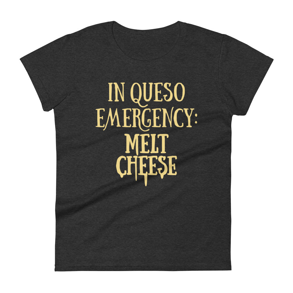 In Queso Emergency: Melt Cheese Women's Signature Tee