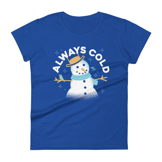 Always Cold Women's Signature Tee