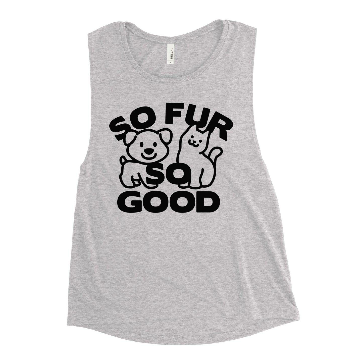 So Fur So Good Women's Muscle Tank