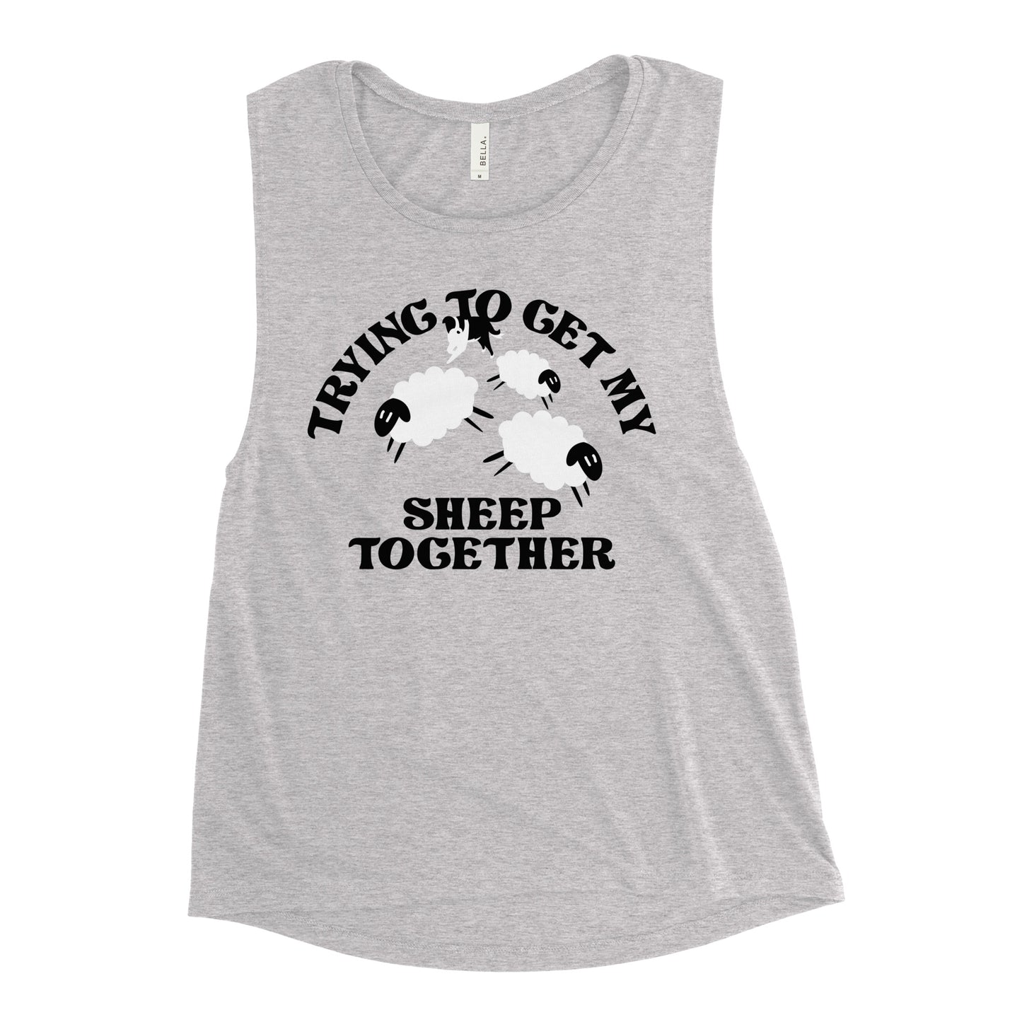 Trying To Get My Sheep Together Women's Muscle Tank