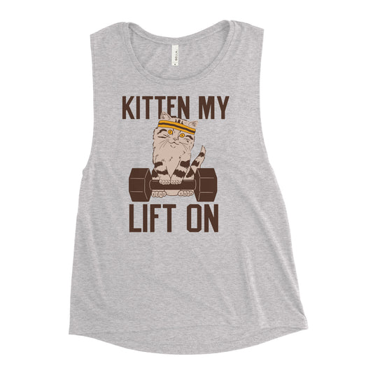 Kitten My Lift On Women's Muscle Tank