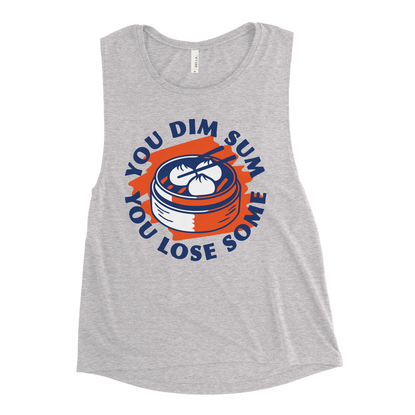 You Dim Sum You Lose Some Women's Muscle Tank