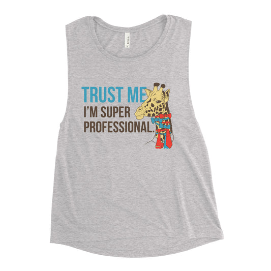 Trust Me I'm Super Professional Women's Muscle Tank