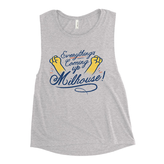 Everything's Coming Up Milhouse! Women's Muscle Tank