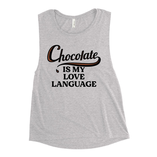 Chocolate Is My Love Language Women's Muscle Tank