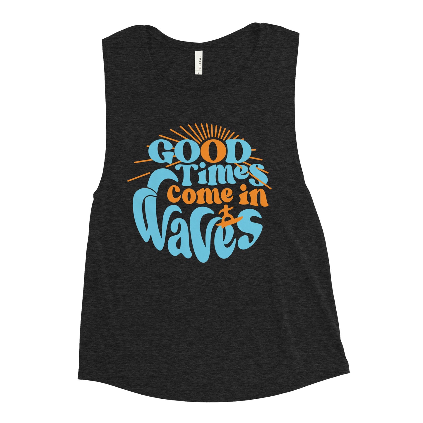 Good Times Come In Waves Women's Muscle Tank