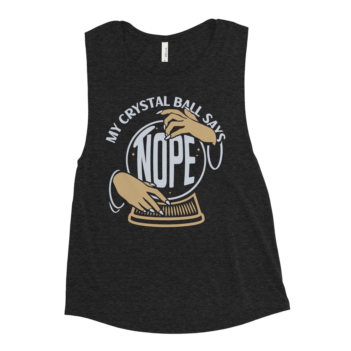 My Crystal Ball Says Nope Women's Muscle Tank