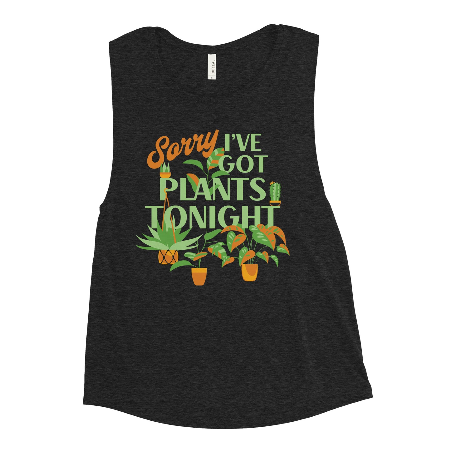 Sorry I've Got Plants Tonight Women's Muscle Tank