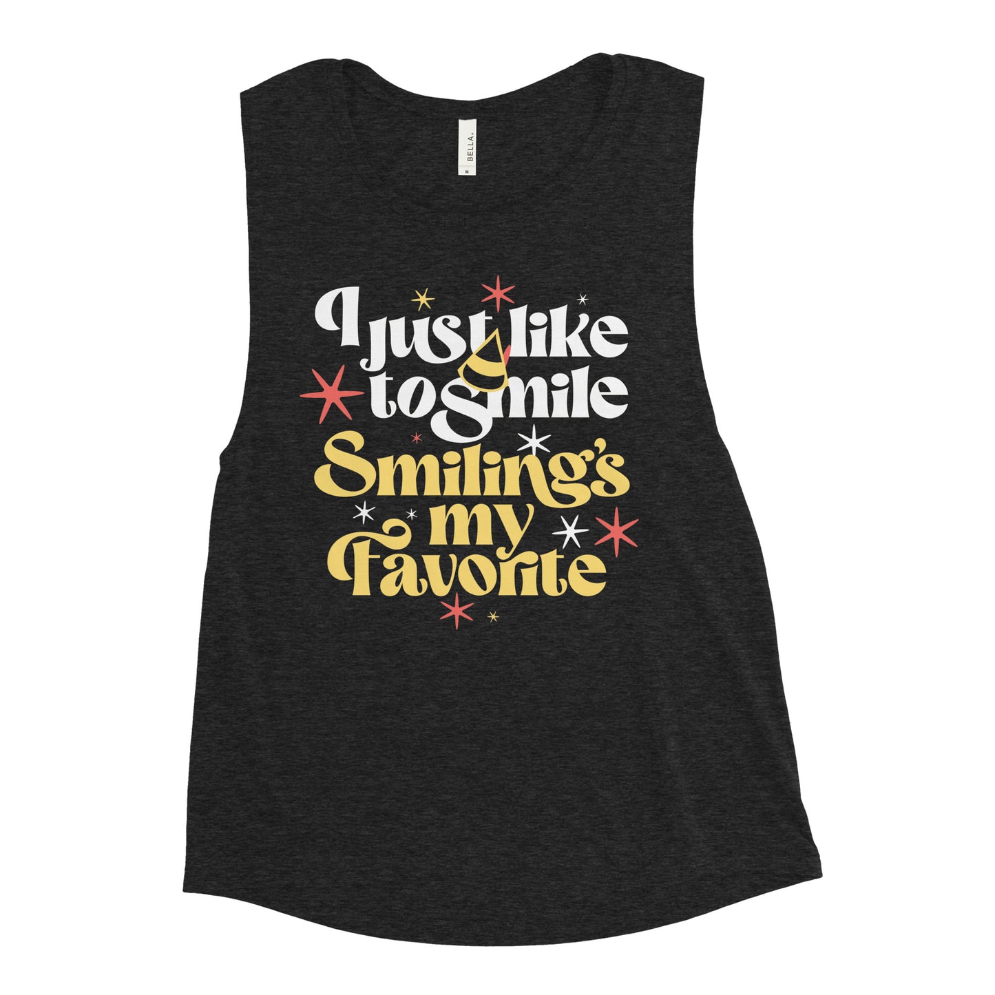 I Just Like To Smile Smiling's My Favorite Women's Muscle Tank