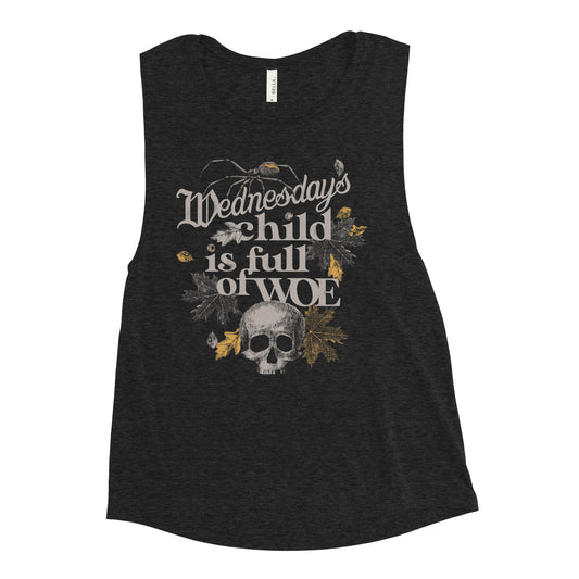 Wednesday's Child Is Full Of Woe Women's Muscle Tank