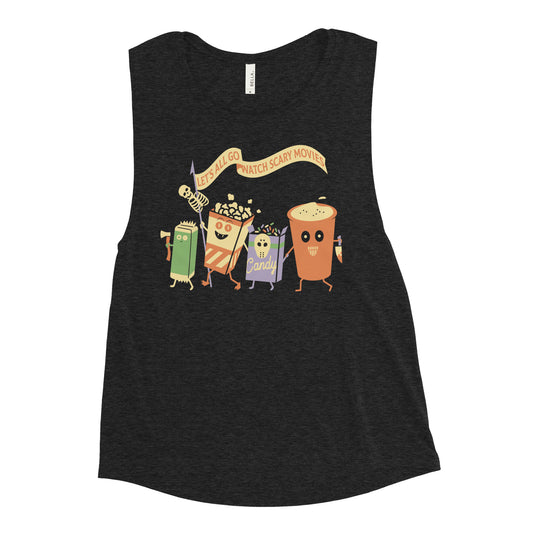 Let's All Go Watch Scary Movies Women's Muscle Tank