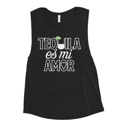 Tequila Es Mi Amor Women's Muscle Tank