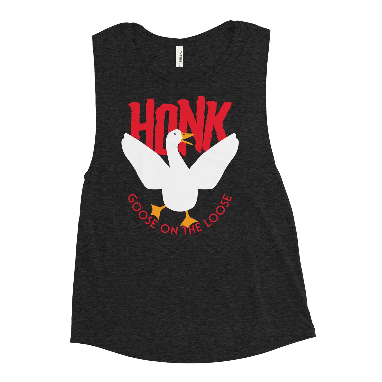 Honk Goose On The Loose Women's Muscle Tank