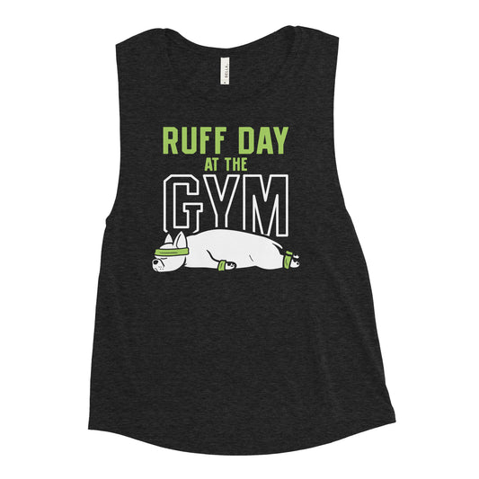 Ruff Day At The Gym Women's Muscle Tank