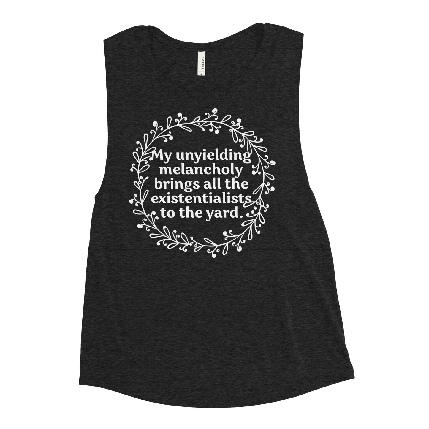 My Unyielding Melancholy Women's Muscle Tank