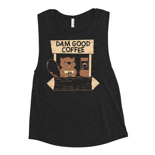 Dam Good Coffee Women's Muscle Tank