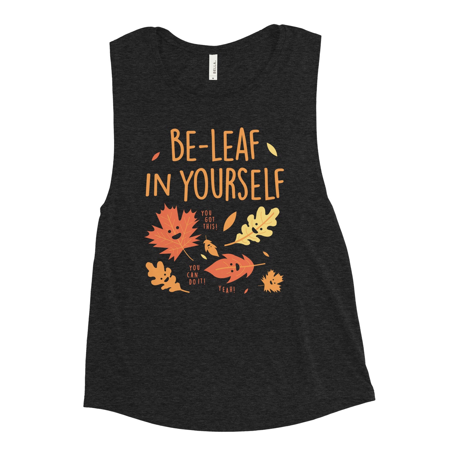 Be-Leaf In Yourself Women's Muscle Tank