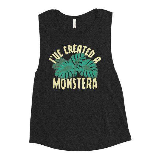 I've Created A Monstera Women's Muscle Tank