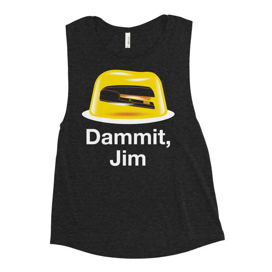 Dammit, Jim Women's Muscle Tank