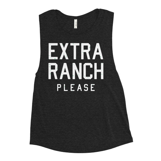 Extra Ranch Please Women's Muscle Tank