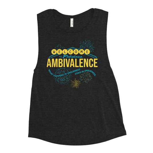 Welcome To Fabulous Ambivalence Women's Muscle Tank