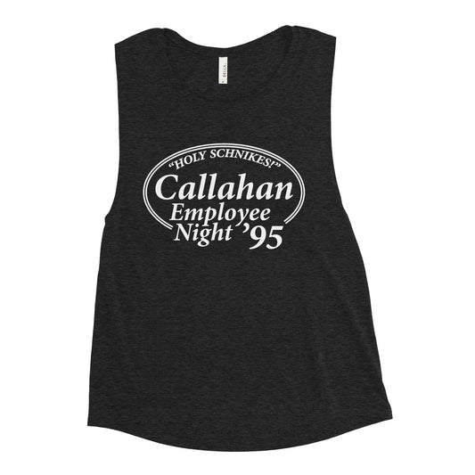 Callahan Employee Night Women's Muscle Tank