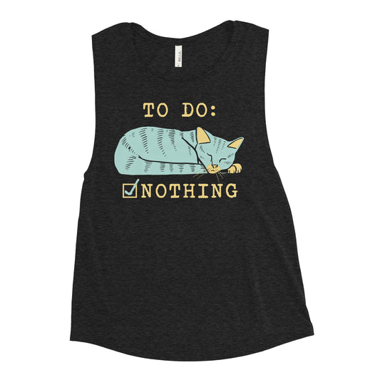 To Do: Nothing Women's Muscle Tank