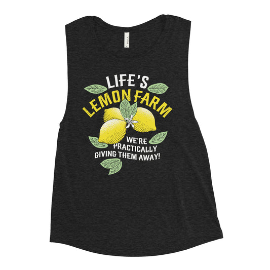 Life's Lemon Farm Women's Muscle Tank