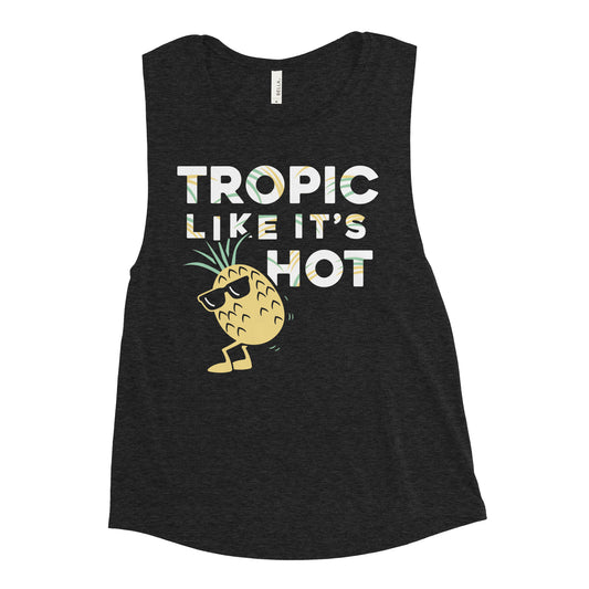 Tropic Like It's Hot Women's Muscle Tank